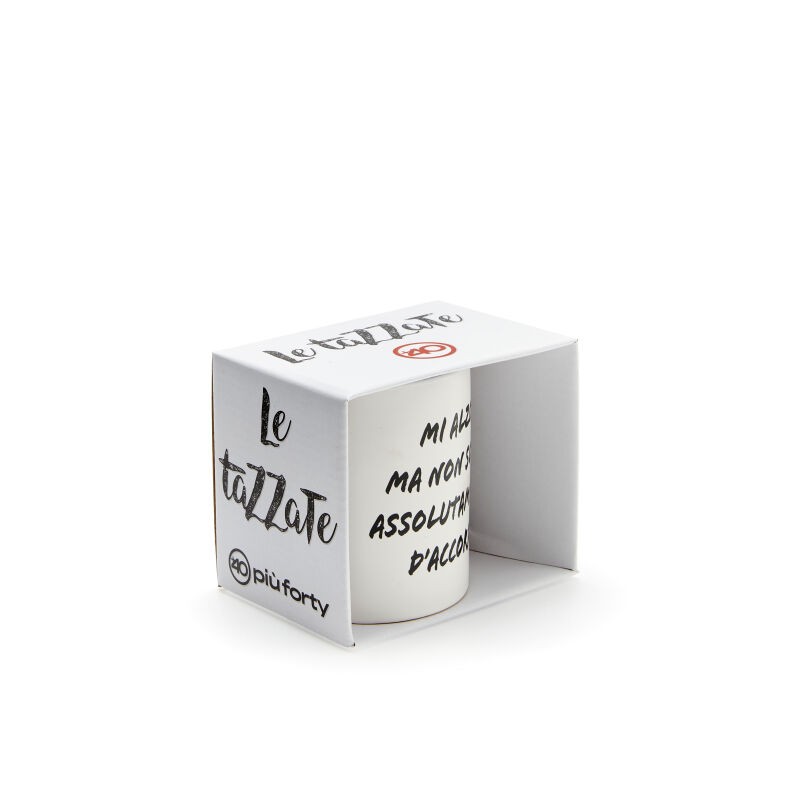 PiùForty Tazza "Mi alzo ma non sono assolutamente d'accordo"