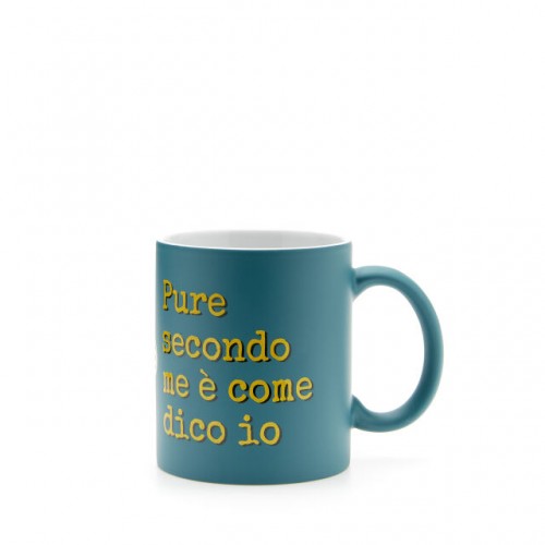 PiùForty Tazza "Pure secondo me è come dico io"